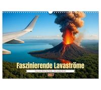 Calendrier 2027 · US Version · Des coulées de lave fascinantes | Une année placée sous le signe du feu, de la puissance et de la beauté : des… · DIN A3 paysage · CALVENDO Calendrier mural