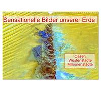 Calendrier 2027 · US Version · Des images sensationnelles de notre Terre | Oasis, villes du désert, métropoles de plusieurs millions d'habitants · DIN A3 paysage · CALVENDO Calendrier mural