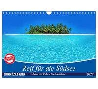 Calendrier 2027 · US Version · En route pour les mers du Sud | Un voyage des Fidji à Bora Bora · Un voyage vers les îles paradisiaques de rêve… · DIN A4 paysage · CALVENDO Calendrier mural