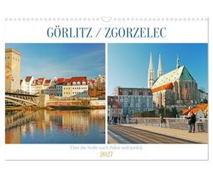 Calendrier 2027 · US Version · Görlitz/Zgorzelec - Aller-retour en | Pologne en traversant la Neisse · Deux pays dans une même ville : Görlitz… · DIN A3 paysage · CALVENDO Calendrier mural