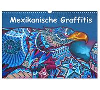 Calendrier 2027 · US Version · Graffitis mexicains | L'Amérique latine sans le Mexique, c'est comme un oiseau sans ailes · La joie d… · DIN A3 paysage · CALVENDO Calendrier mural