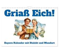Calendrier 2027 · US Version · Griaß Eich ! Calendrier bavarois avec | expressions en dialecte et en dialecte · Le calendrier des dictons bavarois met… · DIN A4 paysage · CALVENDO Calendrier mural