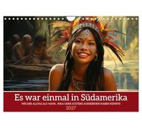 Calendrier 2027 · US Version · Il était une fois, en Amérique du Sud | Comment vivaient peut-être les Incas, les Aztèques ou les Mayas · DIN A4 paysage · CALVENDO Calendrier mural