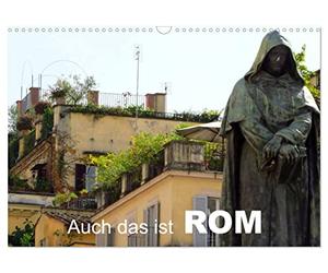 Calendrier 2027 · US Version · Il s'agit également d'une ROM | Rome sous un angle particulier, hors des sentiers battus · DIN A3 paysage · CALVENDO Calendrier mural