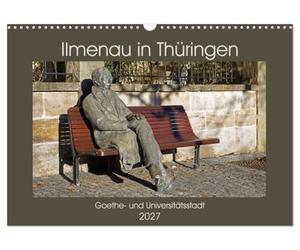 Calendrier 2027 · US Version · Ilmenau, en Thuringe. Ville de Goethe et | ville universitaire · La pittoresque ville d'Ilmenau est située sur le versant… · DIN A3 paysage · CALVENDO Calendrier mural