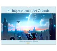 Calendrier 2027 · US Version · Impressions de l'IA du futur | Comment l'intelligence artificielle envisage-t-elle l'avenir · DIN A3 paysage · CALVENDO Calendrier mural