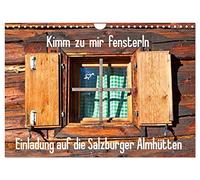 Calendrier 2027 · US Version · Invitation aux refuges alpins de Salzbourg | Les magnifiques fenêtres d'un refuge alpin à Salzbourg · DIN A4 paysage · CALVENDO Calendrier mural