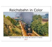 Calendrier 2027 · US Version · La Reichsbahn en couleur | Des images évocatrices de trains datant des dernières années de la Reichsbahn… · DIN A3 paysage · CALVENDO Calendrier mural