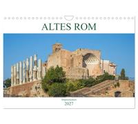 Calendrier 2027 · US Version · La Rome antique - Impressions | Ce calendrier vous fait découvrir Rome, l'ancienne capitale de l'Empire romain… · DIN A4 paysage · CALVENDO Calendrier mural