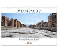 Calendrier 2027 · US Version · La ville pétrifiée de Pompéi | Une promenade dans la ville antique · DIN A4 paysage · CALVENDO Calendrier mural