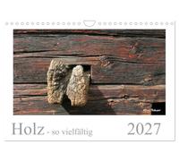 Calendrier 2027 · US Version · Le bois : un matériau si polyvalent | Treize photos de bois aux formes variées · DIN A4 paysage · CALVENDO Calendrier mural