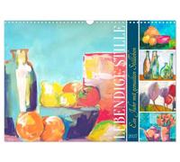 Calendrier 2027 · US Version · Le calme vivant - Une année de natures | mortes peintes · Des natures mortes colorées réalisées selon différentes… · DIN A3 paysage · CALVENDO Calendrier mural