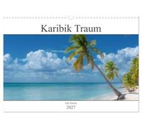 Calendrier 2027 · US Version · Le rêve des Caraïbes : l'île de Saona | Des plages paradisiaques à l'ombre des palmiers des Caraïbes · DIN A3 paysage · CALVENDO Calendrier mural