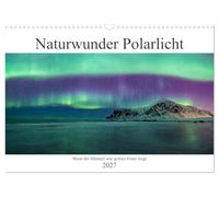 Calendrier 2027 · US Version · Les aurores boréales, une merveille de la | nature · Photos de cette merveille de la nature qu'est l'aurore boréale nordique · DIN A3 paysage · CALVENDO Calendrier mural