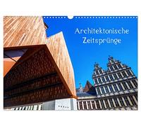 Calendrier 2027 · US Version · Les bonds architecturaux dans le temps | Photos d'architecture moderne s'intégrant harmonieusement aux bâtiments… · DIN A3 paysage · CALVENDO Calendrier mural