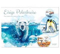 Calendrier 2027 · US Version · Les cercles polaires glacés | la fascination exercée par la faune polaire · Rencontres avec les animaux du… · DIN A3 paysage · CALVENDO Calendrier mural