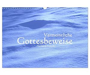 Calendrier 2027 · US Version · Les prétendues preuves de l'existence de | Dieu · Calendrier de la réflexion · Il n'existe pour l'instant aucune preuve de… · DIN A3 paysage · CALVENDO Calendrier mural