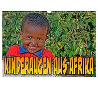 Calendrier 2027 · US Version · Les yeux des enfants d'Afrique | Des enfants d'Afrique de l'Est, d'Afrique de l'Ouest et de Madagascar nous… · DIN A3 paysage · CALVENDO Calendrier mural