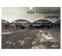 Calendrier 2027 · US Version · Lieux abandonnés. Ancien relais de poste de | Leipzig · Un aperçu en images de l'histoire ferroviaire de la Saxe · DIN A4 paysage · CALVENDO Calendrier mural