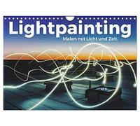 Calendrier 2027 · US Version · Lightpainting : peindre avec la lumière et | le temps · La photographie et la peinture, c'est-à-dire le light painting · DIN A4 paysage · CALVENDO Calendrier mural