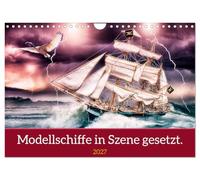 Calendrier 2027 · US Version · Maquettes de bateaux mises en scène | Des vues pittoresques sur le port aux aventures en mer agitée: ce calendrier… · DIN A4 paysage · CALVENDO Calendrier mural