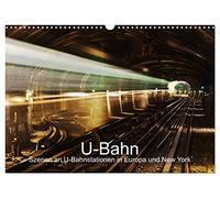 Calendrier 2027 · US Version · Métro - scènes dans des stations de métro en | Europe et à New York · Les stations de métro en Europe et à New York · DIN A3 paysage · CALVENDO Calendrier mural