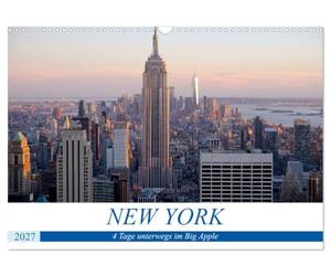 Calendrier 2027 · US Version · New York - 4 jours d'escapade dans la Grosse | Pomme · Calendrier mensuel, 14 pages · DIN A3 paysage · CALVENDO Calendrier mural