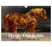 Calendrier 2027 · US Version · Peinture à l'huile représentant un cheval | L'art des grands maîtres · De superbes peintures à l'huile réalisées par de… · DIN A4 paysage · CALVENDO Calendrier mural