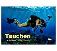 Calendrier 2027 · US Version · Plongée - l'aventure sous l'eau | Une fois qu'on y a pris goût, on ne peut plus s'en passer · DIN A3 paysage · CALVENDO Calendrier mural