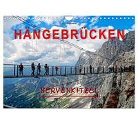Calendrier 2027 · US Version · Ponts suspendus - sensations fortes | Les ponts suspendus: pour certains, l'horreur à l'état pur; pour d'autres, un… · DIN A4 paysage · CALVENDO Calendrier mural