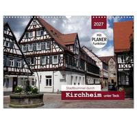 Calendrier 2027 · US Version · Promenade dans la ville de Kirchheim unter | Teck · Une balade dans la ville historique aux maisons à colombages avec la… · DIN A3 paysage · CALVENDO Calendrier mural