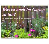 Calendrier 2027 · US Version · Quelles autres tâches reste-t-il à accomplir | dans le jardin · Conseils et remarques pour l'année de jardinage · DIN A3 paysage · CALVENDO Calendrier mural