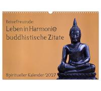 Calendrier 2027 · US Version · Reisefreu(n) de : Vivre en harmonie | Citations bouddhistes · Laissez-vous inspirer par la sagesse bouddhiste, mois… · DIN A3 paysage · CALVENDO Calendrier mural