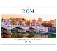 Calendrier 2027 · US Version · ROME - Une promenade à travers l'histoire | Une visite historique de la ville de Rome · DIN A3 paysage · CALVENDO Calendrier mural