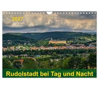 Calendrier 2027 · US Version · Rudolstadt, de jour comme de nuit | Voici Rudolstadt dans toute sa splendeur : le mal du pays est inévitable · DIN A4 paysage · CALVENDO Calendrier mural