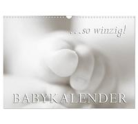 Calendrier 2027 · US Version · si petit - calendrier pour bébé | Tendres gros plans d'un nouveau-né · DIN A3 paysage · CALVENDO Calendrier mural