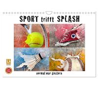 Calendrier 2027 · US Version · SPORT rencontre SPLASH - la routine, c'était | hier · Bienvenue dans un univers sportif surréaliste · DIN A4 paysage · CALVENDO Calendrier mural