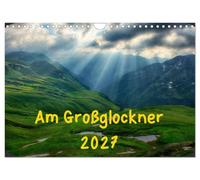 Calendrier 2027 · US Version · Sur le Großglockner | Autour du Großglockner, dans le parc national des Hohe Tauern · DIN A4 paysage · CALVENDO Calendrier mural