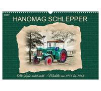Calendrier 2027 · US Version · Tracteur Hanomag | L'amour de toujours ne s'éteint jamais · modèles de 1951 à 1968 · DIN A3 paysage · CALVENDO Calendrier mural