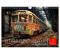 Calendrier 2027 · US Version · Tramway hors d'usage | Des tramways hors d'usage: des vestiges oubliés d'une époque révolue · DIN A4 paysage · CALVENDO Calendrier mural