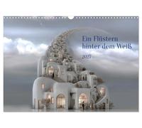 Calendrier 2027 · US Version · Un murmure derrière le blanc | Les architectures surréalistes oscillent entre le rêve, la construction et le… · DIN A3 paysage · CALVENDO Calendrier mural