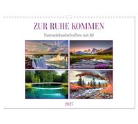 Calendrier 2027 · US Version · Venez vous évader dans des voyages | fantastiques avec KI · Paysages fantastiques propices à la méditation et à la… · DIN A3 paysage · CALVENDO Calendrier mural