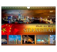 Calendrier 2027 · US Version · Villes du monde - Shanghai | Des photos impressionnantes de l'une des plus grandes villes du monde · DIN A4 paysage · CALVENDO Calendrier mural