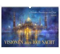 Calendrier 2027 · US Version · Visions des 1001 nuits | Vues abstraites de l'Orient · générées par IA · DIN A3 paysage · CALVENDO Calendrier mural