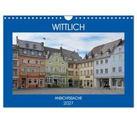 Calendrier 2027 · US Version · Wittlich - Une question d'opinion | Promenez-vous dans le centre historique de Wittlich, ville de l'Eifel · DIN A4 paysage · CALVENDO Calendrier mural