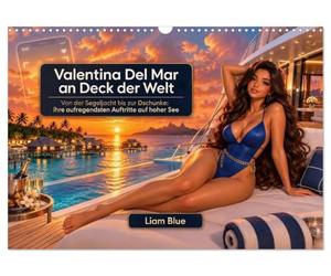 Calendrier 2027 · Valentina Del Mar sur le pont du Welt | Du voilier à la jonque : leurs aventures les plus palpitantes en haute mer · DIN A3 paysage · CALVENDO Calendrier mural