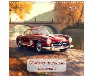Calendrier 2027 · Voitures de course anciennes | Plongez dans l'histoire palpitante de la course automobile et laissez-vous… · 30 × 30 cm carré · CALVENDO Calendrier mural