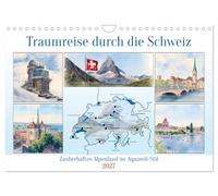 Calendrier 2027 · Voyage de rêve à travers la Suisse | Magique pays alpin dans le style aquarelle · DIN A4 paysage · CALVENDO Calendrier mural