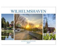 Calendrier 2027 · Wilhelmshaven sous un autre angle | Wilhelmshaven sous des angles insolites: lieux maritimes et ambiances… · DIN A3 paysage · CALVENDO Calendrier mural