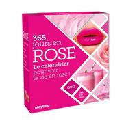 Calendrier 365 jours en rose: pour voir la vie en rose !